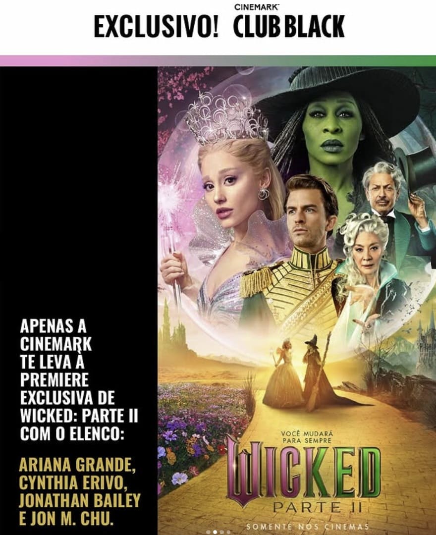 Banner do Cinemark Black com pôster de "Wicked: Parte II" e o anúncio de uma premiere exclusiva com o elenco.